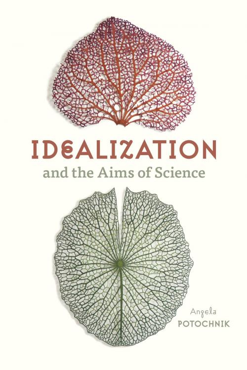Cover of the book Idealization and the Aims of Science by Angela Potochnik, University of Chicago Press