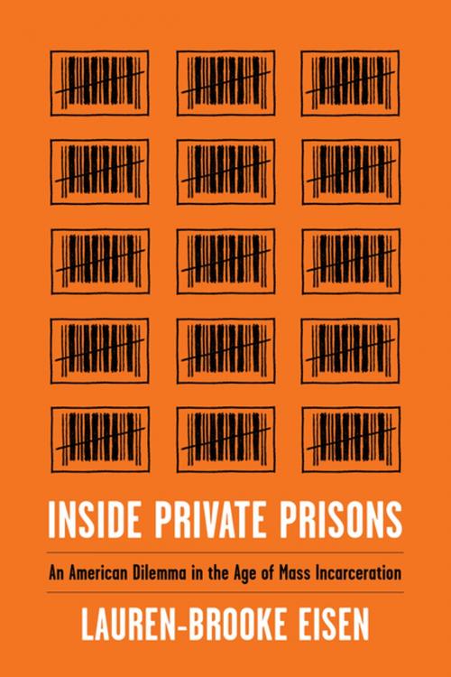 Cover of the book Inside Private Prisons by Lauren-Brooke Eisen, Columbia University Press