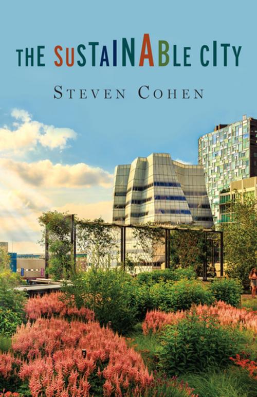 Cover of the book The Sustainable City by Steven Cohen, Columbia University Press