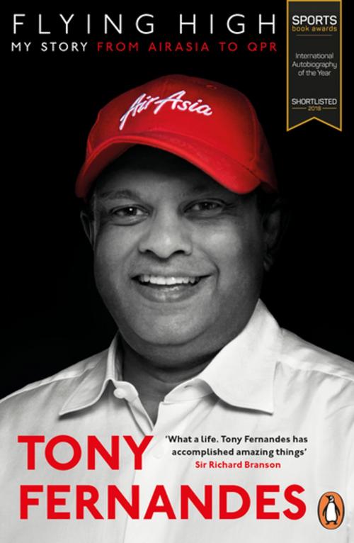 Cover of the book Flying High by Tony Fernandes, Penguin Books Ltd