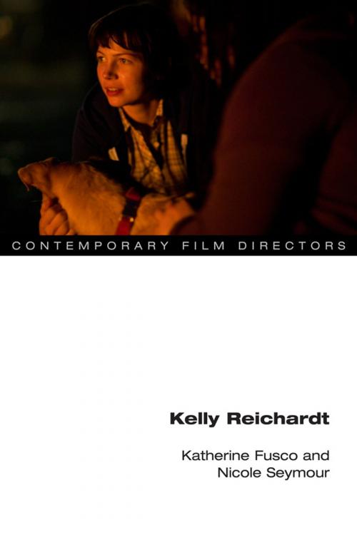 Cover of the book Kelly Reichardt by Katherine Fusco, Nicole Seymour, University of Illinois Press