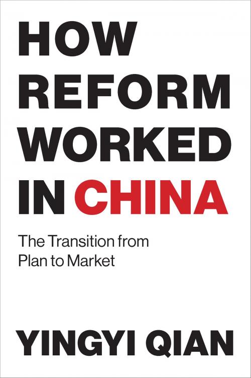 Cover of the book How Reform Worked in China by Yingyi Qian, The MIT Press