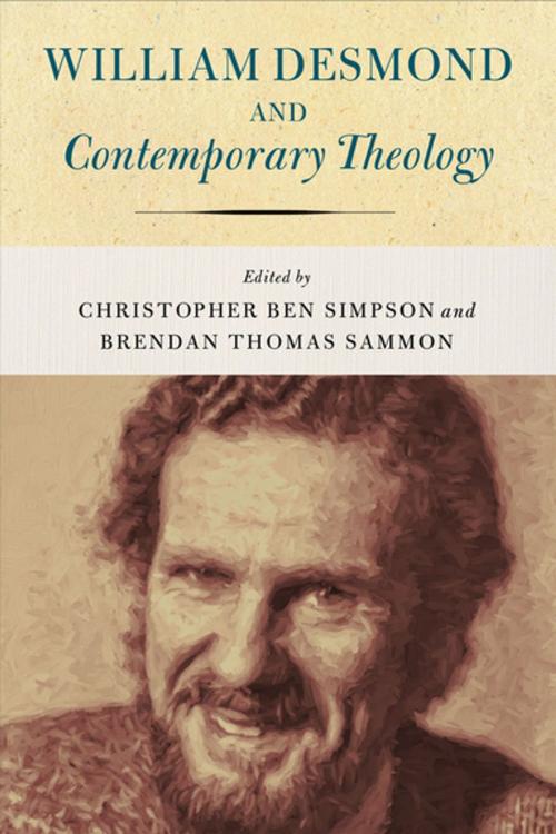 Cover of the book William Desmond and Contemporary Theology by , University of Notre Dame Press