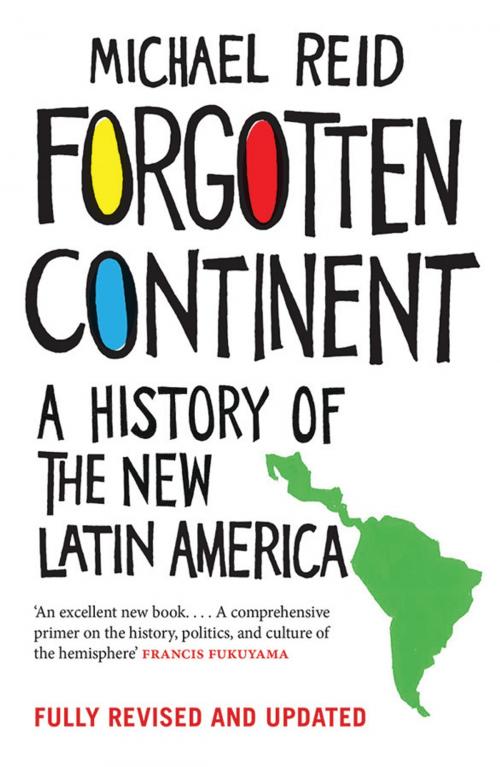 Cover of the book Forgotten Continent by Michael Reid, Yale University Press