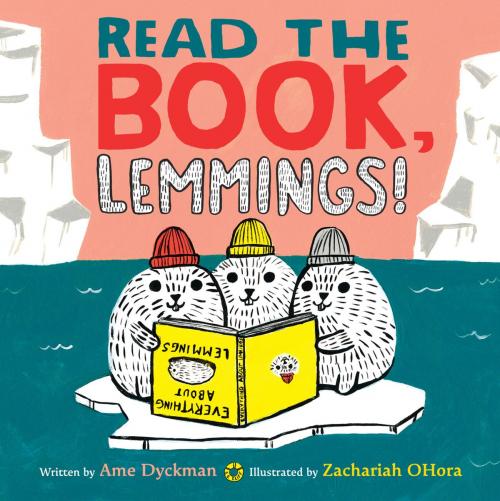 Cover of the book Read the Book, Lemmings! by Ame Dyckman, Little, Brown Books for Young Readers