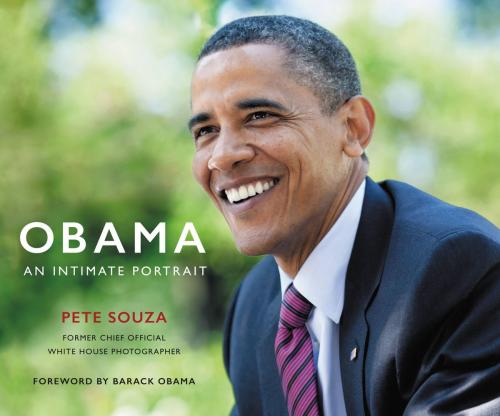 Cover of the book Obama: An Intimate Portrait by Pete Souza, Little, Brown and Company