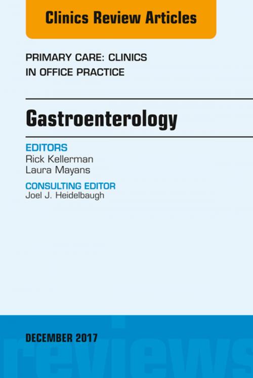 Cover of the book Gastroenterology, An Issue of Primary Care: Clinics in Office Practice, E-Book by Rick Kellerman, MD, Laura Mayans, MD, Elsevier Health Sciences