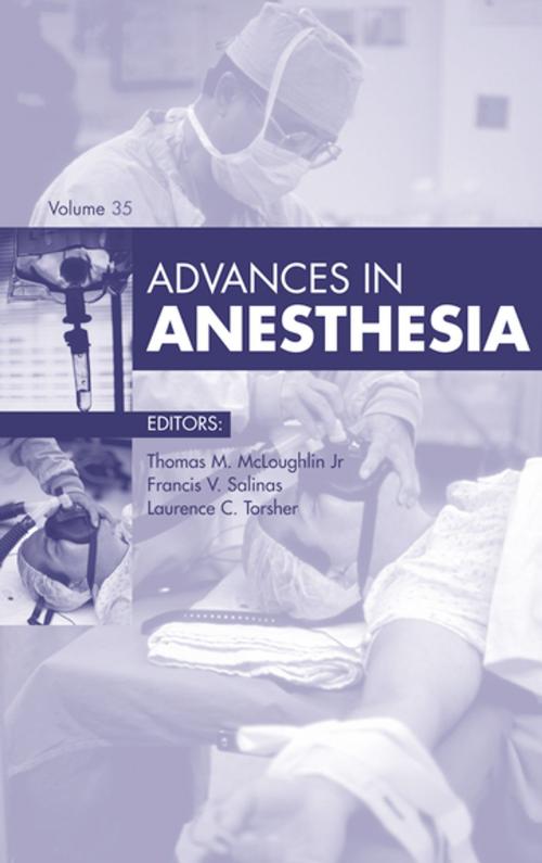 Cover of the book Advances in Anesthesia, E-Book by Thomas M. McLoughlin, MD, Francis V. Salinas, MD, Laurence Torsher, MD, BScEE, Elsevier Health Sciences