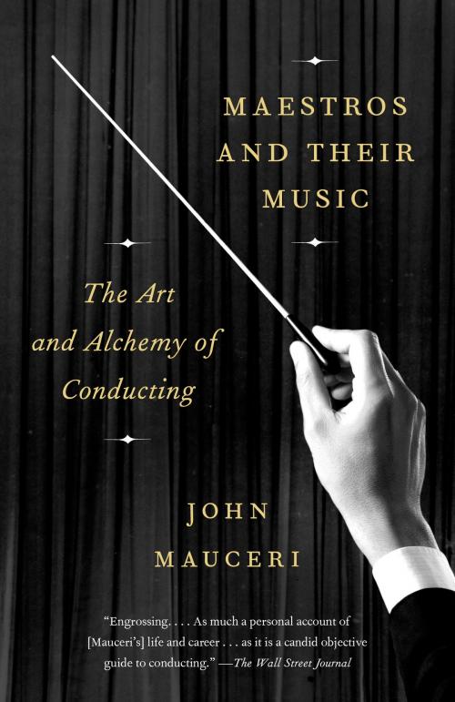Cover of the book Maestros and Their Music by John Mauceri, Knopf Doubleday Publishing Group