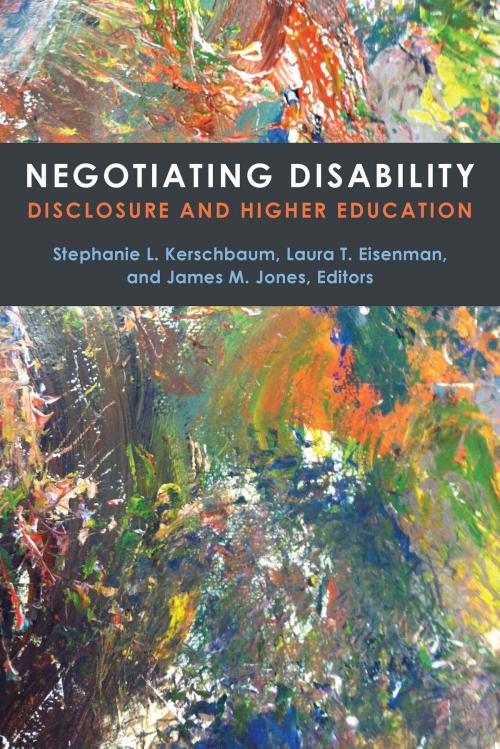 Cover of the book Negotiating Disability by Stephanie L Kerschbaum, Laura T Eisenman, James M Jones, University of Michigan Press