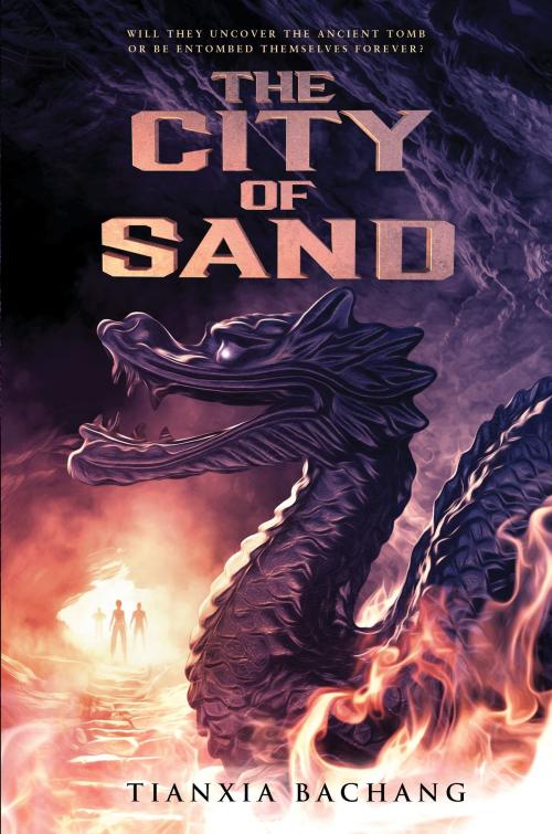 Cover of the book The City of Sand by Tianxia Bachang, Random House Children's Books