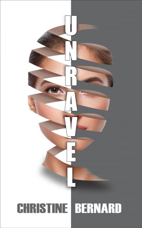 Cover of the book Unravel by Christine Bernard, Christine Bernard