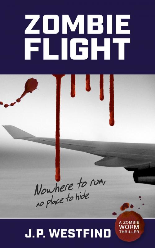 Cover of the book Zombie Flight by J.P. Westfind, Boyes & Crang