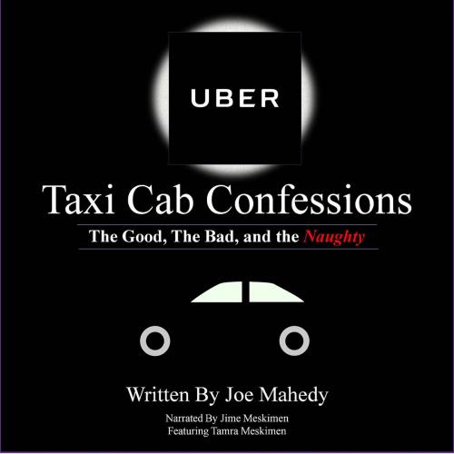 Cover of the book Uber Taxi Cab Confessions by Joseph Mahedy, JDM Associates Inc