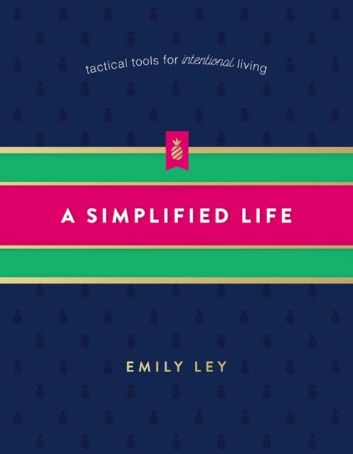 Cover of the book A Simplified Life by Emily Ley, Thomas Nelson