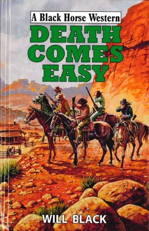 Cover of the book Death Comes Easy by Will Black, Robert Hale