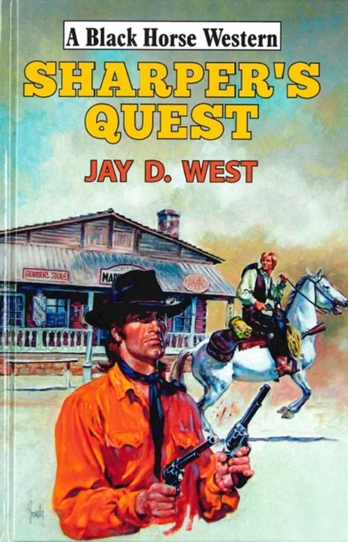 Cover of the book Sharper's Quest by Jay West, Robert Hale