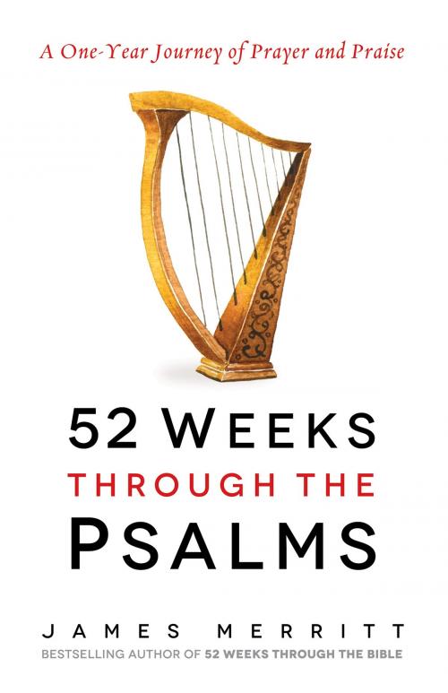Cover of the book 52 Weeks Through the Psalms by James Merritt, Harvest House Publishers