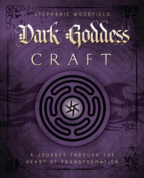 Cover of the book Dark Goddess Craft by Stephanie Woodfield, Llewellyn Worldwide, LTD.