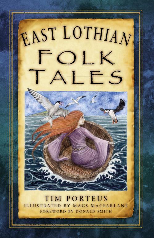 Cover of the book East Lothian Folk Tales by Tim Porteus, The History Press