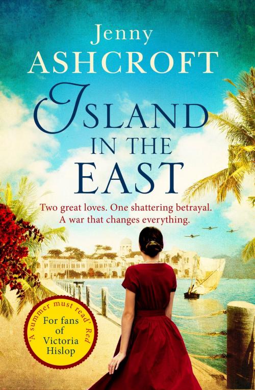 Cover of the book Island in the East by Jenny Ashcroft, Little, Brown Book Group