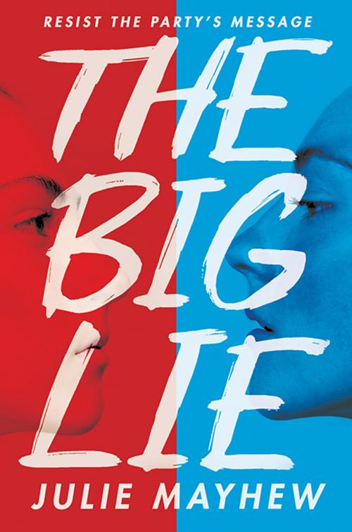 Cover of the book The Big Lie by Julie Mayhew, Candlewick Press