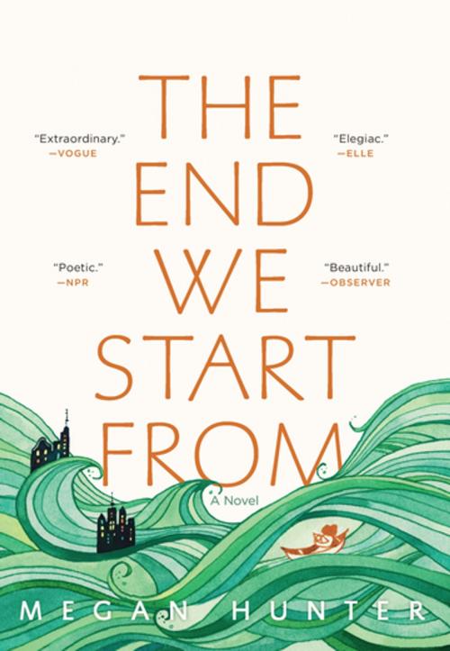 Cover of the book The End We Start From by Megan Hunter, Grove Atlantic