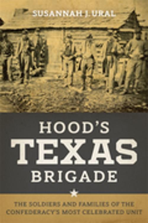Cover of the book Hood's Texas Brigade by Susannah J. Ural, LSU Press