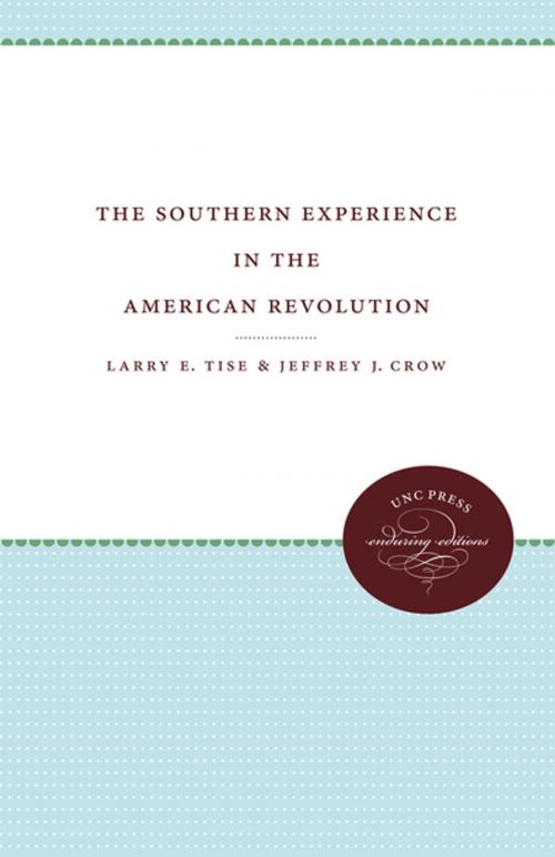Cover of the book The Southern Experience in the American Revolution by Larry E. Tise, Jeffrey J. Crow, The University of North Carolina Press