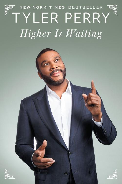Cover of the book Higher Is Waiting by Tyler Perry, Random House Publishing Group