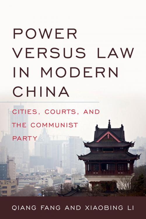 Cover of the book Power versus Law in Modern China by Qiang Fang, Xiaobing Li, The University Press of Kentucky