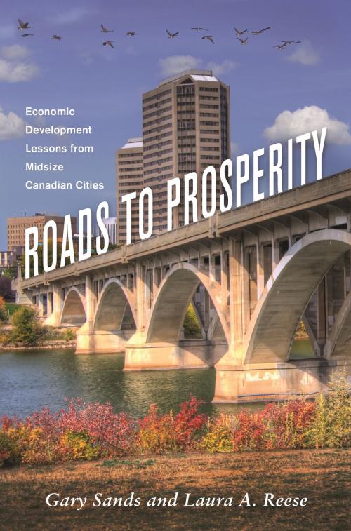 Cover of the book Roads to Prosperity by Gary Sands, Laura A. Reese, Wayne State University Press