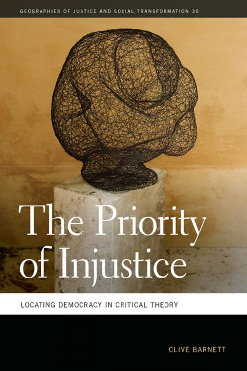 Cover of the book The Priority of Injustice by Clive Barnett, Nik Heynen, Mathew Coleman, Associate Professor Sapana Doshi, University of Georgia Press