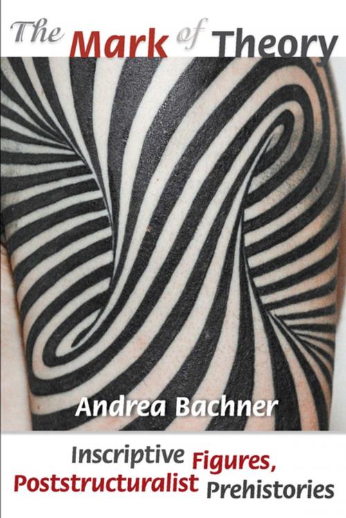 Cover of the book The Mark of Theory by Andrea Bachner, Fordham University Press