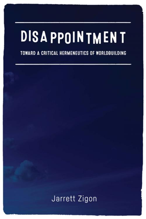 Cover of the book Disappointment by Jarrett Zigon, Fordham University Press