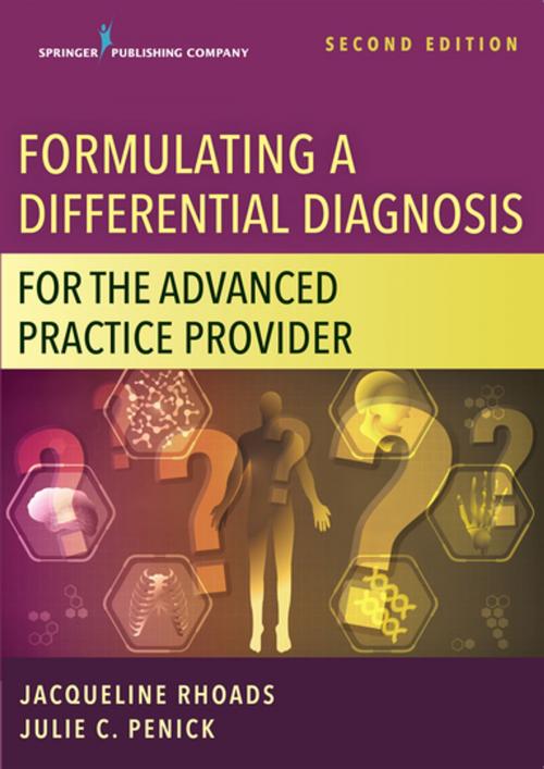 Cover of the book Formulating a Differential Diagnosis for the Advanced Practice Provider, Second Edition by Jacqueline Rhoads, PhD, ACNP-BC, ANP-C, GNP, CNL-C, FAANP, Springer Publishing Company