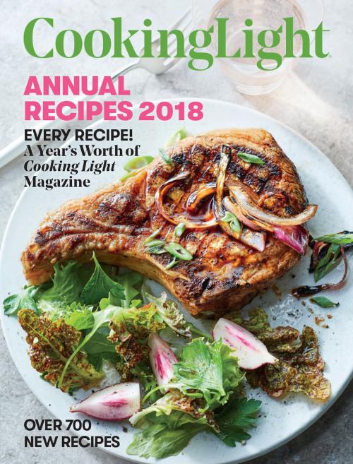 Cover of the book Cooking Light Annual Recipes 2018 by The Editors of Cooking Light, Oxmoor House