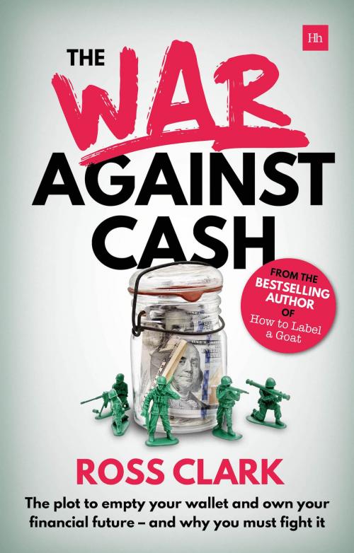 Cover of the book The War Against Cash by Ross Clark, Harriman House