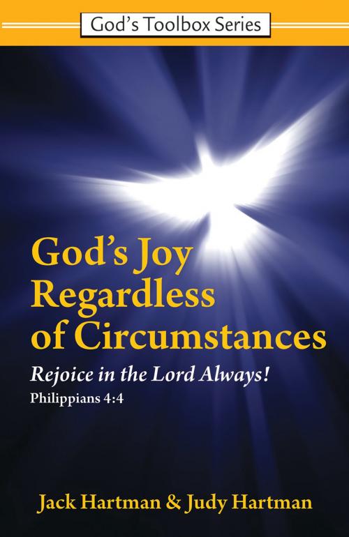 Cover of the book God's Joy Regardless of Circumstances by Jack Hartman, Judy Hartman, Lamplight Ministries Inc