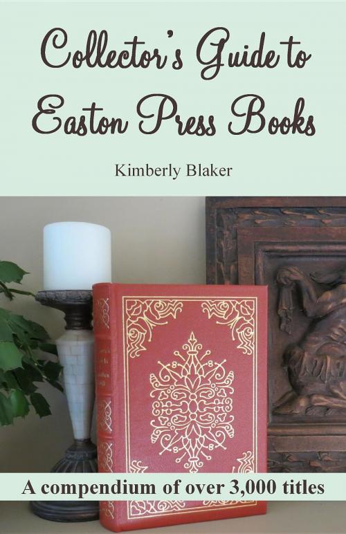 Cover of the book Collector's Guide to Easton Press Books by Kimberly Blaker, Green Grove Press