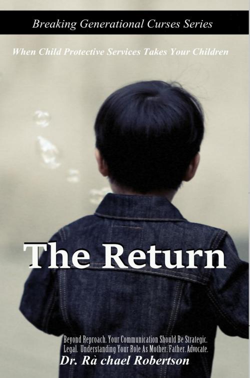 Cover of the book The Return by Rachael L Robertson, MNMS Charitable Giving Projects, INC.