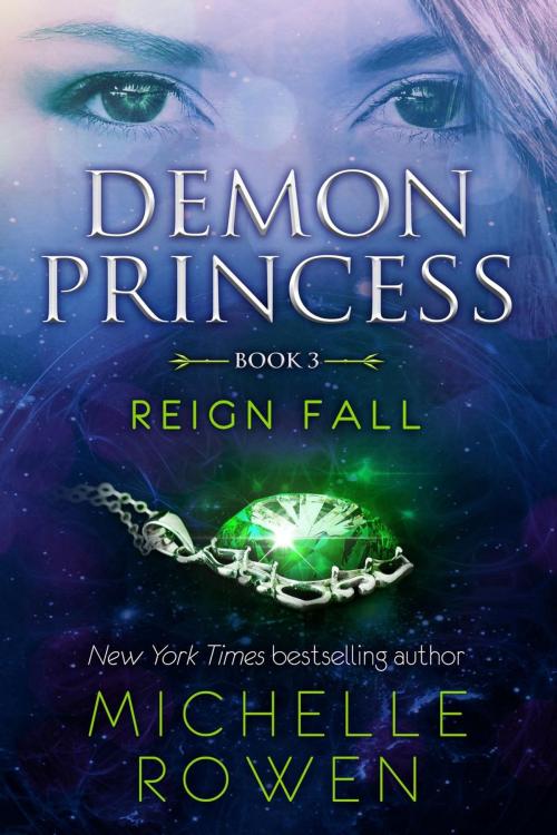 Cover of the book Demon Princess: Reign Fall by Michelle Rowen, Michelle Rowen