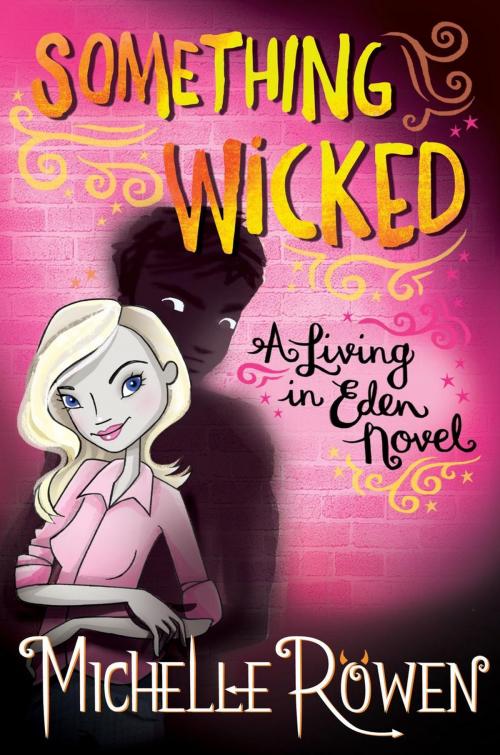 Cover of the book Something Wicked by Michelle Rowen, Michelle Rowen