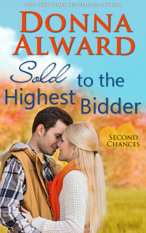 Cover of the book Sold to the Highest Bidder by Donna Alward, Donna Alward
