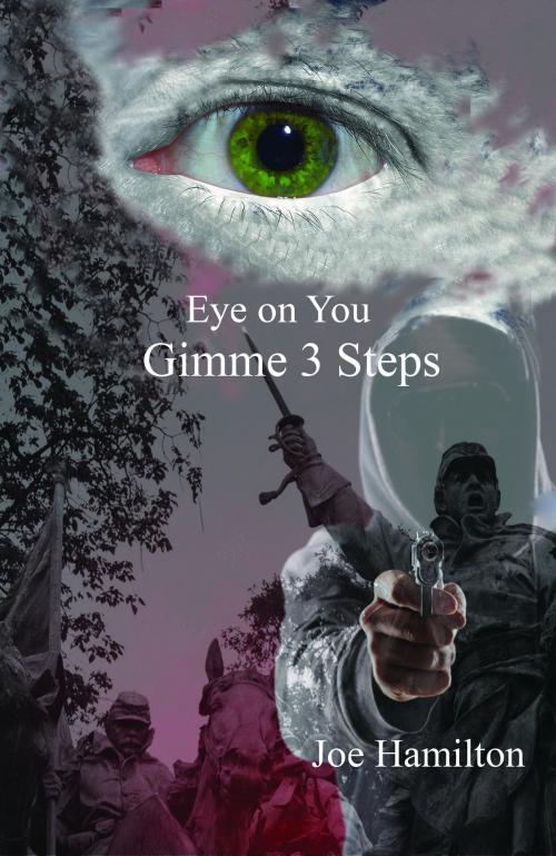 Cover of the book Eye on You: Gimme 3 Steps by Joe Hamilton, Joe Hamilton