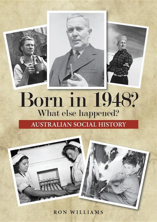 Cover of the book Born in 1948? What else happened? by Ron Williams, Boom Books