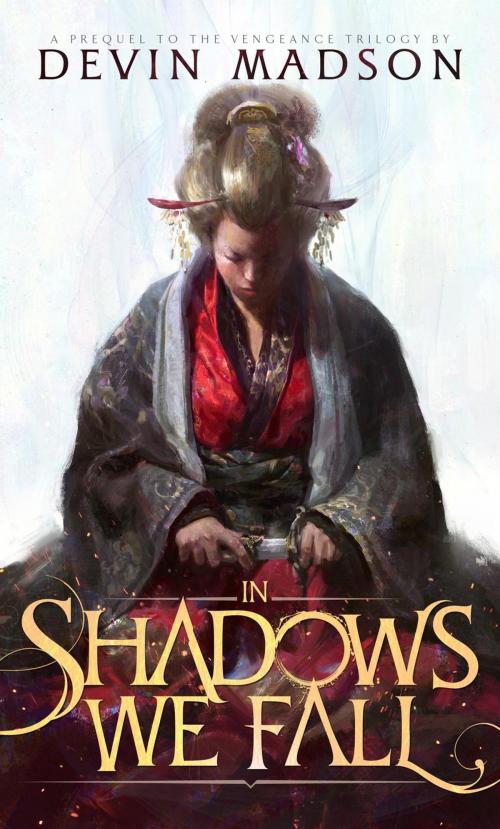 Cover of the book In Shadows We Fall by Devin Madson, Devin Madson