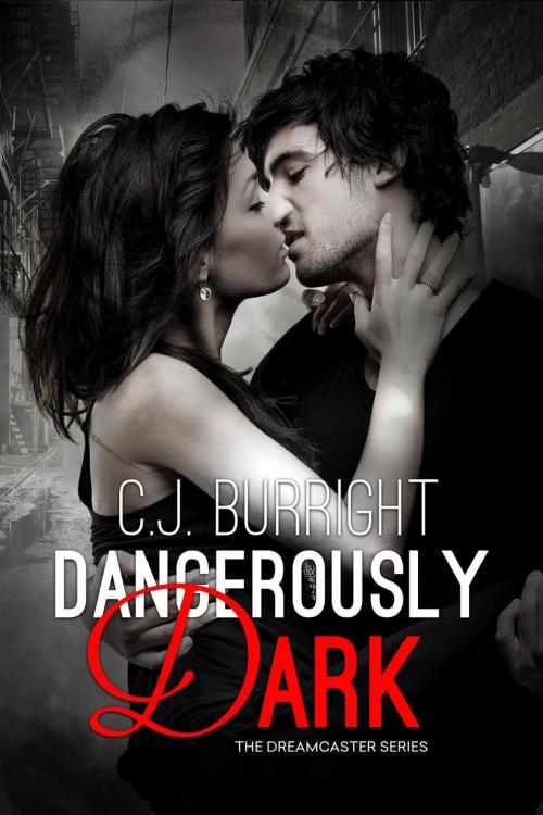 Cover of the book Dangerously Dark by C.J. Burright, C.J. Burright