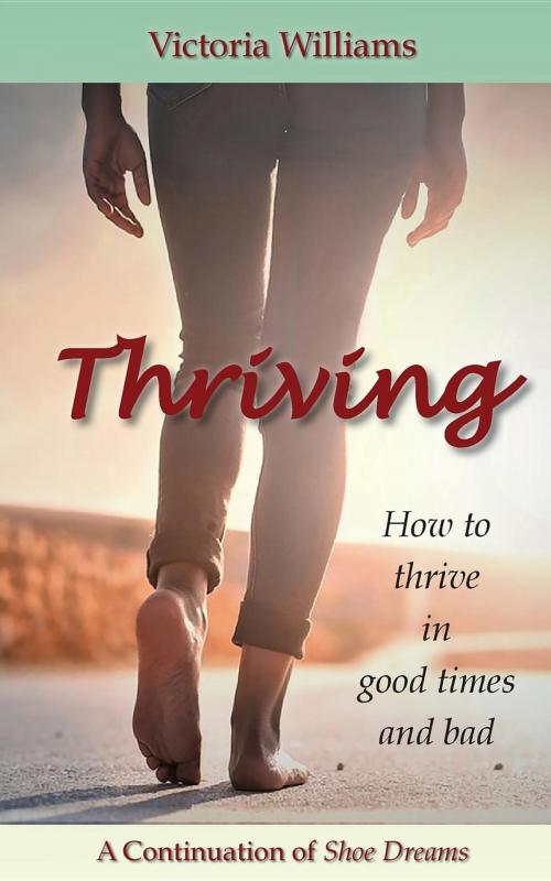 Cover of the book Thriving by Victoria Williams, Haley Almendinger, Barbara With, Shoe Dreams Publishing LLC