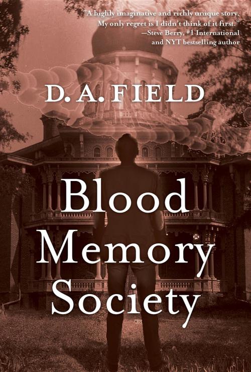 Cover of the book Blood Memory Society by D.A. Field, D. A. Field, LLC